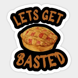 LETS GET BASTED Sticker